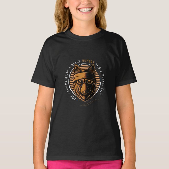 Wolf Beast with Life Quotes T-Shirt (Front)