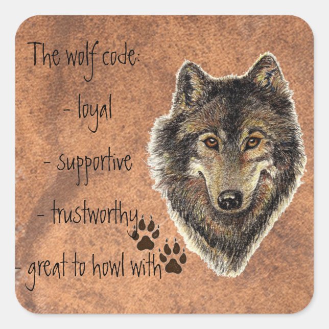 Wolf Code Quote, Wolves Animal Square Sticker (Front)