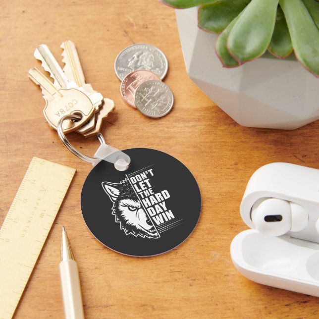 Wolf Don't Let The Hard Day Win Quote Art Key Ring (Desk)