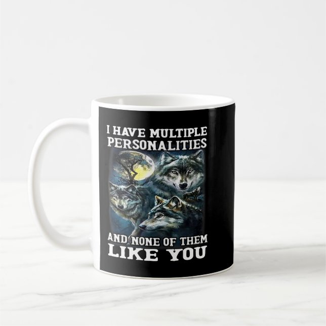 Wolf I Have Multiple Personalities And None Of The Coffee Mug (Left)