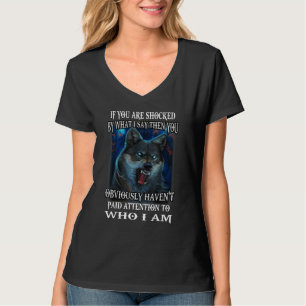 Wolf If You Are Shocked By What I Say Then You Obv T-Shirt
