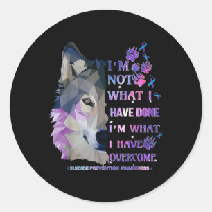 Wolf Im Not What I Have Done Im What I Have Overco Classic Round Sticker