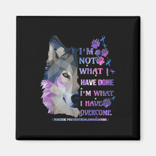Wolf Im Not What I Have Done Im What I Have Overco Magnet