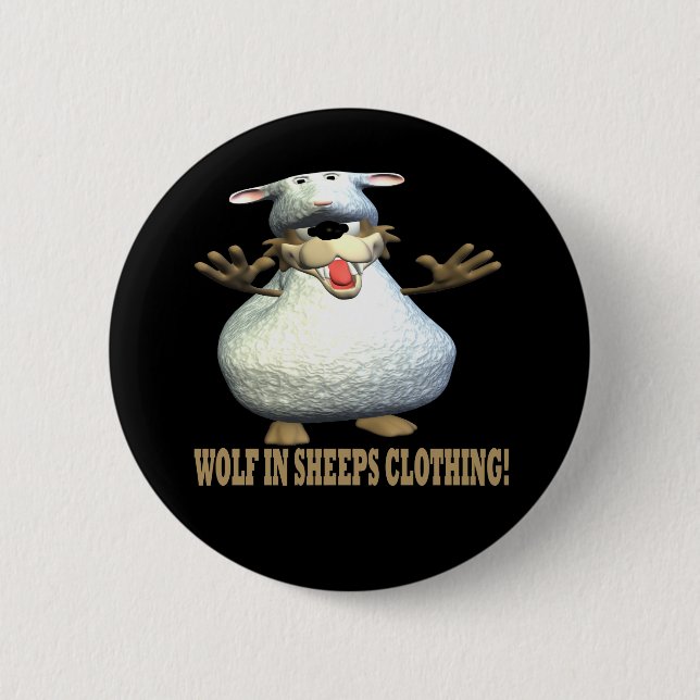 Wolf In Sheeps Clothing 6 Cm Round Badge (Front)