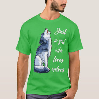 Wolf Just A Girl Who Loves Wolves Funny Women Outd T-Shirt