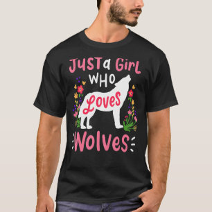 Wolf Just A Girl Who Loves Wolves T-Shirt