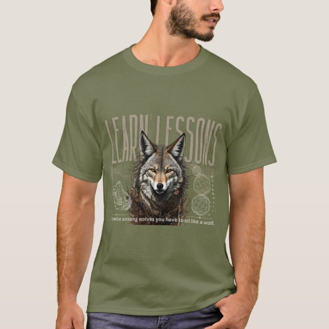 Wolf: Life Teaches Lessons T-Shirt (Front)