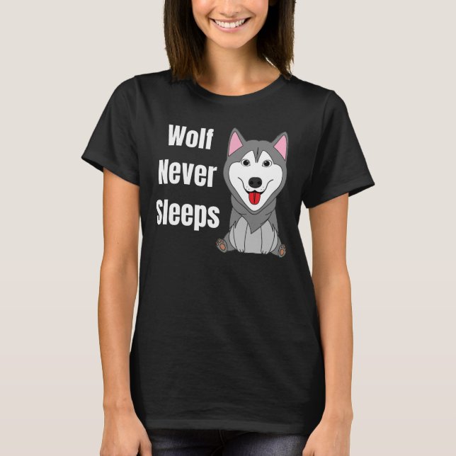 Wolf Never Sleeps T-Shirt (Front)