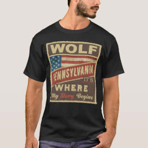 WOLF, PA It's where my Story begins T-Shirt