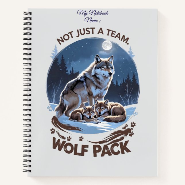 Wolf Pack – Not Just a Team, A Family Under the Mo Notebook (Front)