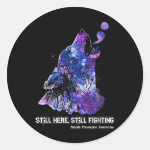 Wolf Still Here Still Fighting Suicide Prevention Classic Round Sticker