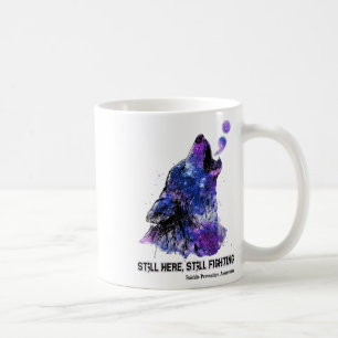 Wolf Still Here Still Fighting Suicide Prevention Coffee Mug
