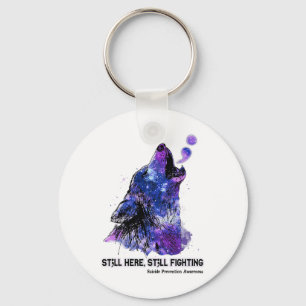 Wolf Still Here Still Fighting Suicide Prevention  Key Ring