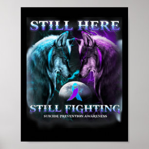 Wolf Still Here Still Fighting Suicide Prevention Poster