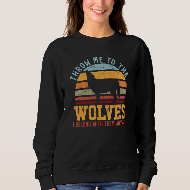 Wolf Werewolf Wolfpack Wolfgang Wildlife Animal  4 Sweatshirt (Front)