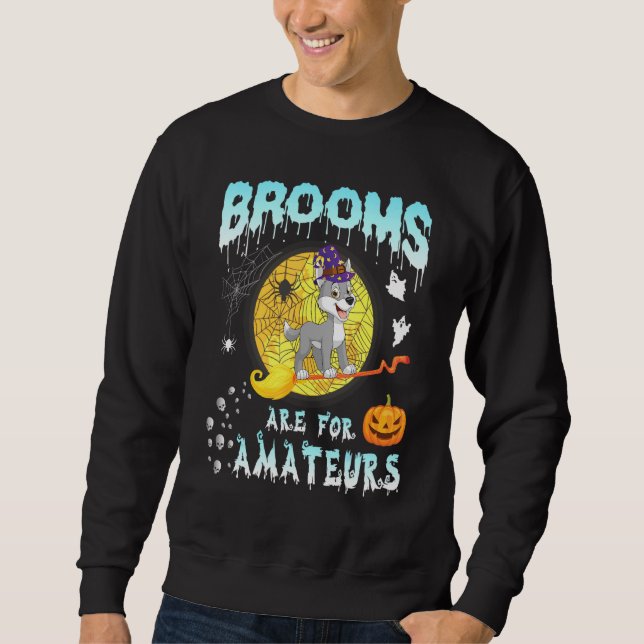 Wolf Witch Flying On Moon Ghosts Brooms Are For Am Sweatshirt (Front)