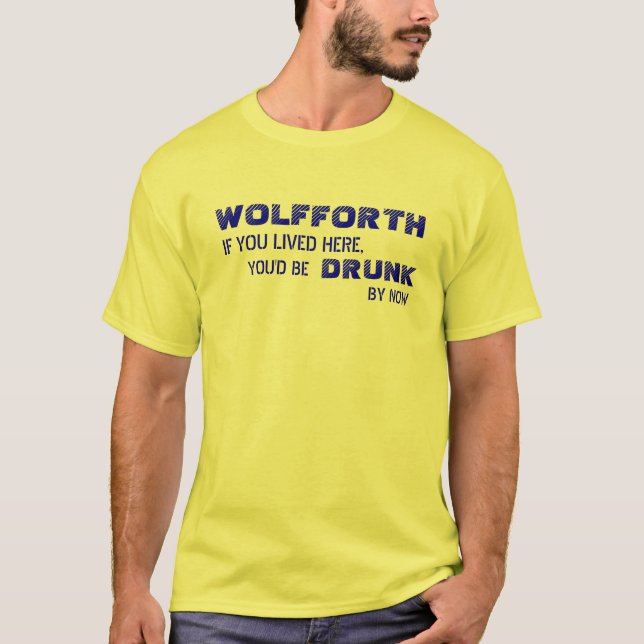 WOLFFORTH IS WET! T-Shirt (Front)