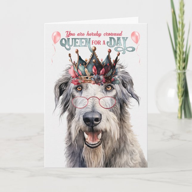 Wolfhound Dog Queen for a Day Funny Birthday Card (Front)