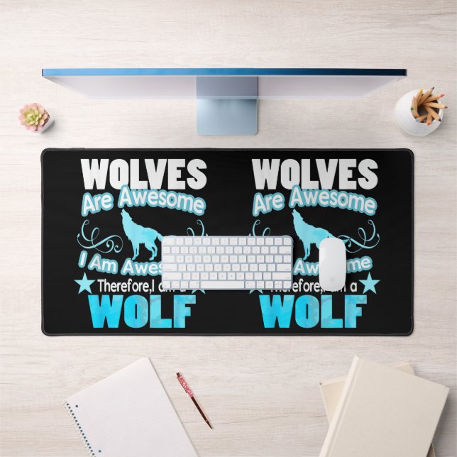 Wolves Are Awesome I Am Awesome Funny Wolf Desk Mat (Office 1)