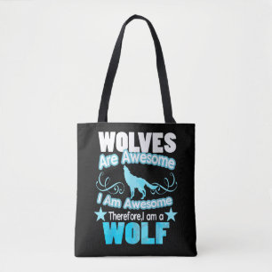 Wolves Are Awesome I Am Awesome Funny Wolf Tote Bag