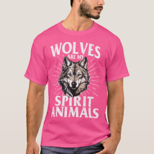 Wolves Are My Spirit Animals Wolf Lover Wildlife A T-Shirt