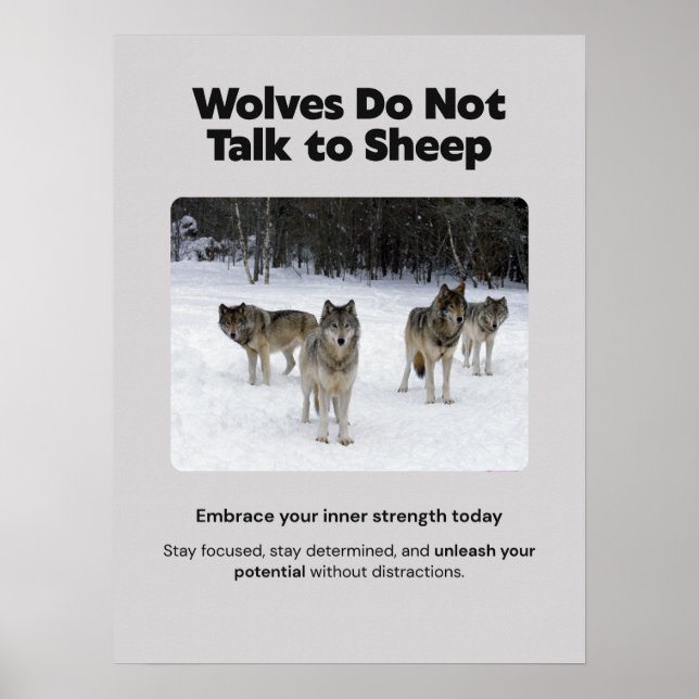 Wolves Do Not Talk to Sheep Motivational Poster (Front)