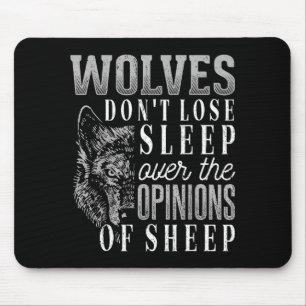 Wolves Don't Lose Sleep Over The Onions Of Sheep - Mouse Pad