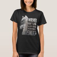 Wolves Don't Lose Sleep Over The Opinions Of Sheep