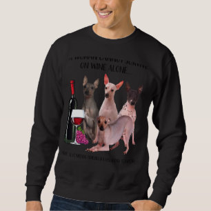 Woman Cannot Survive On Wine Alone American Hairle Sweatshirt