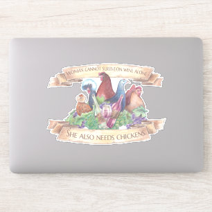 Woman Cannot Survive on Wine Alone - Chickens