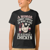 Woman Cannot Survive Wine Alone She Needs Chicken 