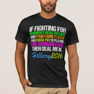 Woman Card Pro Hillary Quote T-Shirt