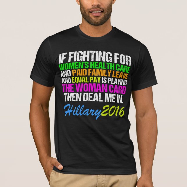 Woman Card Pro Hillary Quote T-Shirt (Front)