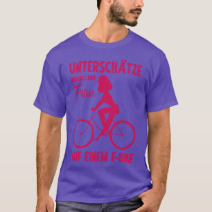 Woman E Bike Cyclist Sport family friend T-Shirt