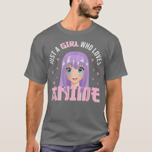 Woman Girl Anime - Just A Girl Who Loves Anime 169 T-Shirt