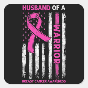Woman Husband Of A Warrior Breast Cancer Awareness Square Sticker