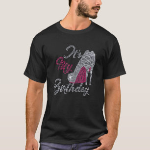 Woman It's My Birthday Bling Rhinestone High hell  T-Shirt