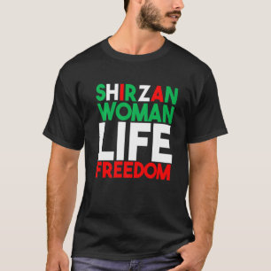 Woman Life Freedom Iran Zan Zendegi Azadi Shirzan T-Shirt