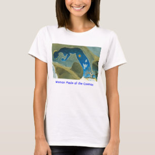 Woman Made of the Cosmos/T-Shirt T-Shirt