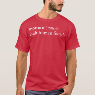 Woman Noun Adult Human FemaleGift For Feminist 627 T-Shirt