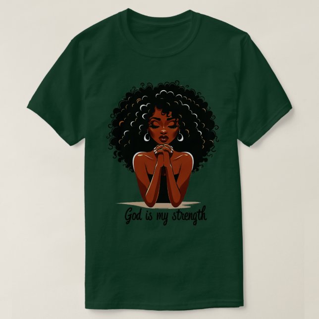 Woman Praying God is my strength T-Shirt (Design Front)