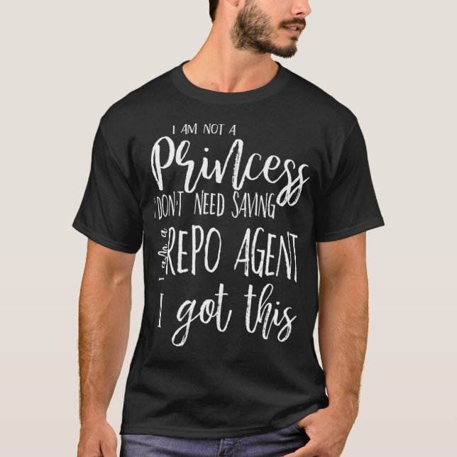 Woman REPO Agent  Recovery Agent Not Princess Tee  (Front)