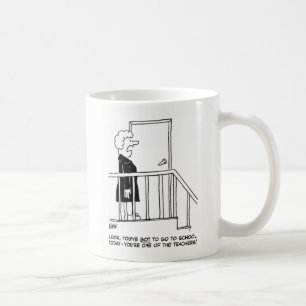Woman says, "You've got to go to school" Coffee Mug