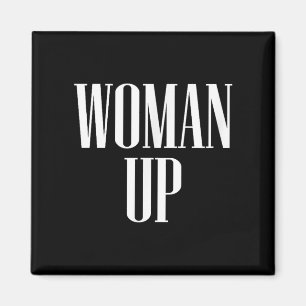 Woman Up - Female Emwerment & Motivation Magnet