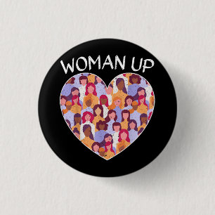 Woman Up Feminist Feminism Women Empowerment Gende 3 Cm Round Badge