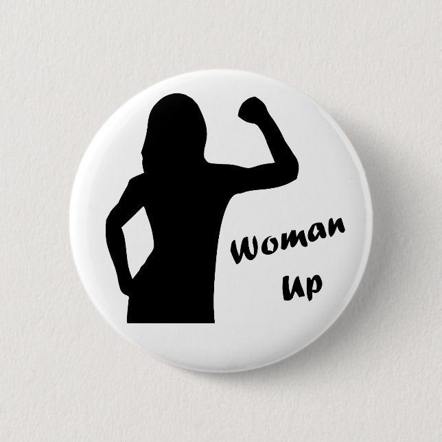 Woman Up - Feminist Pin Button (Front)