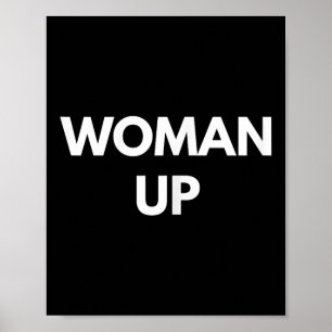 Woman Up - Motivational Feminism Shirts  Poster