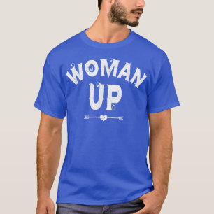 Woman Up Women Feminism Symbol Pro Choice Womens R T-Shirt