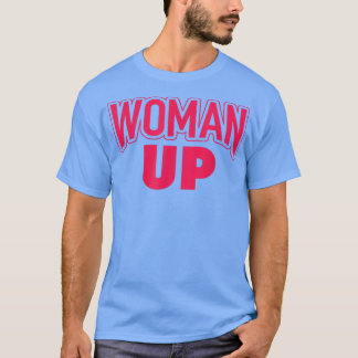 Woman UpFeminist Feminism 6295  T-Shirt