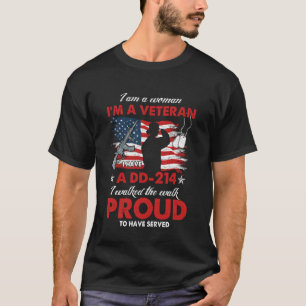 Woman Veteran DD-214 I Walked The Walk Proud To Ha T-Shirt